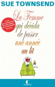 La Femme qui décida de passer une année au lit (2013) by Sue Townsend