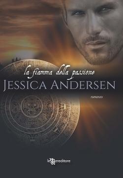 La fiamma della passione (2013) by Jessica Andersen