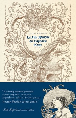 La Fille Maudite du Capitaine Pirate #1 (2008) by Jeremy Bastian