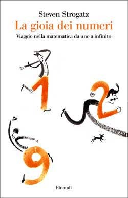 La gioia dei numeri: Viaggio nella matematica da uno a infinito (2012) by Steven H. Strogatz