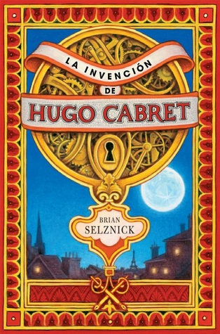 La invención de Hugo Cabret (2007) by Brian Selznick