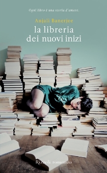 La libreria dei nuovi inizi (2011) by Anjali Banerjee