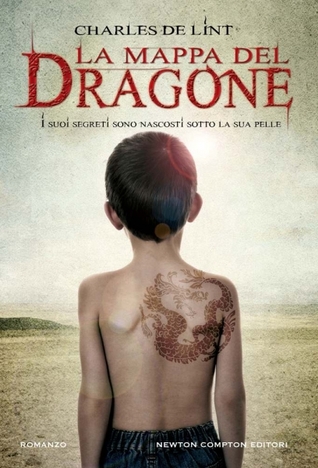 La mappa del dragone (2011) by Charles de Lint