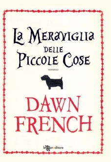 La meraviglia delle piccole cose (2010) by Dawn French