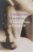 La muerte lenta de Luciana B. (2007) by Guillermo Martínez