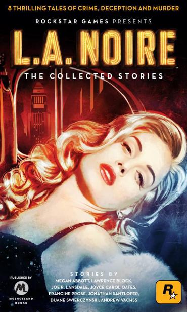 L.A. Noire: The Collected Stories by Jonathan Santlofer