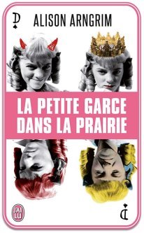 La petite garce dans la prairie (2013) by Alison Arngrim