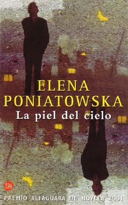 La piel del cielo (2002) by Elena Poniatowska