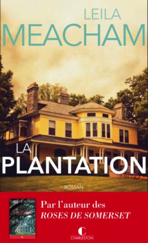 La Plantation (2014) by Leila Meacham