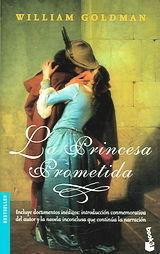 La princesa prometida (2005) by William Goldman