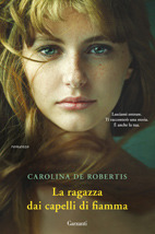 La ragazza dai capelli di fiamma (2012) by Carolina De Robertis