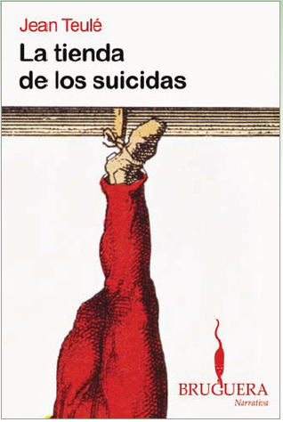 La tienda de los suicidas (2006) by Jean Teulé