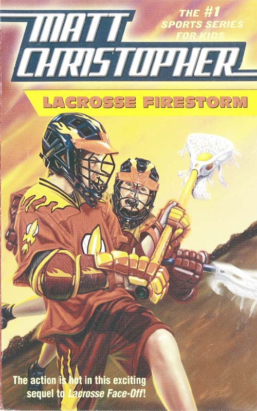 Lacrosse Firestorm (2009) by Matt Christopher