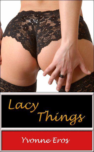 Lacy Things by Eros, Yvonne