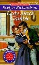 Lady Alex's Gamble by Evelyn Richardson