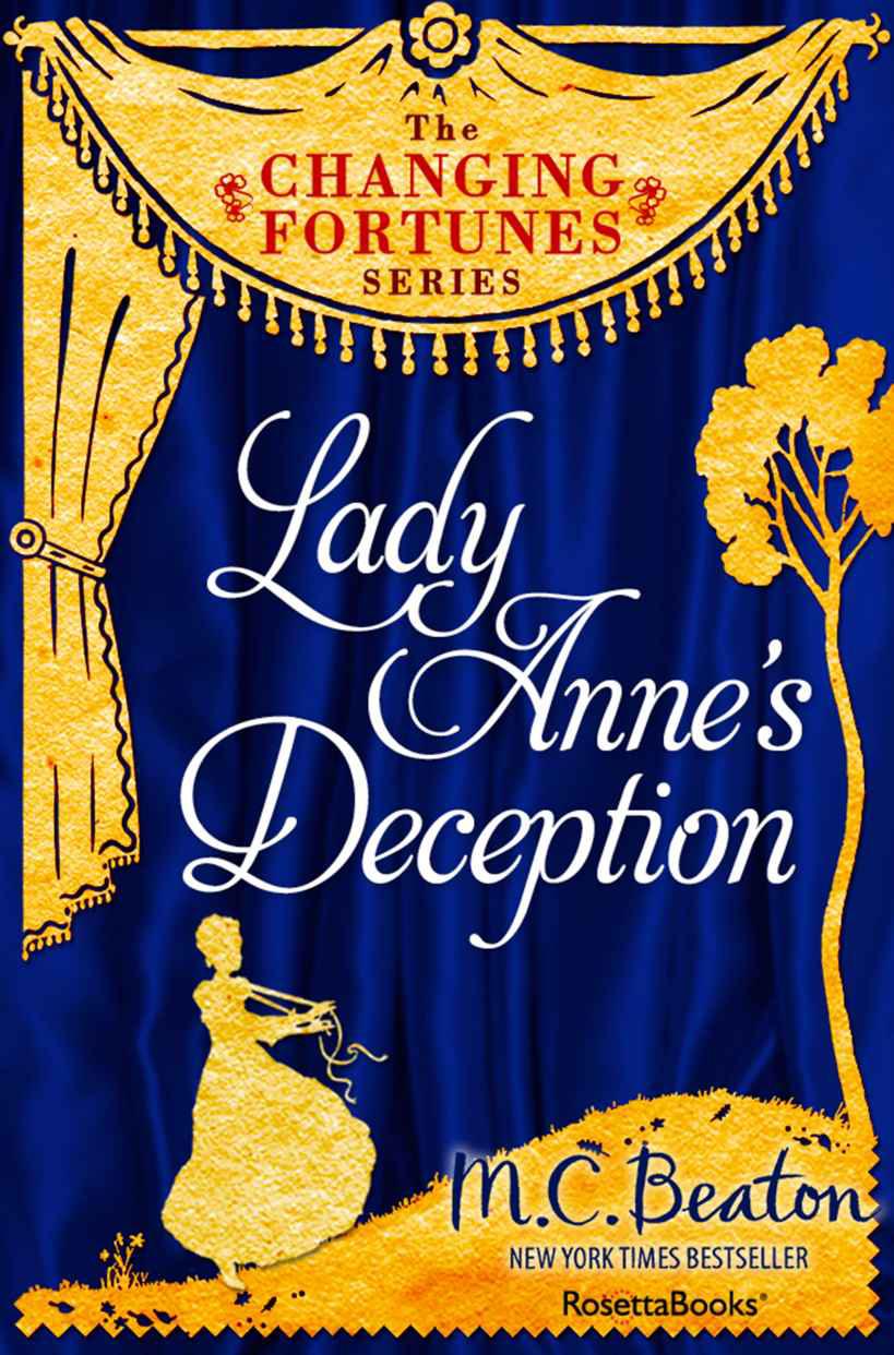 Lady Anne's Deception (The Changing Fortunes Series Book 4) by M. C. Beaton