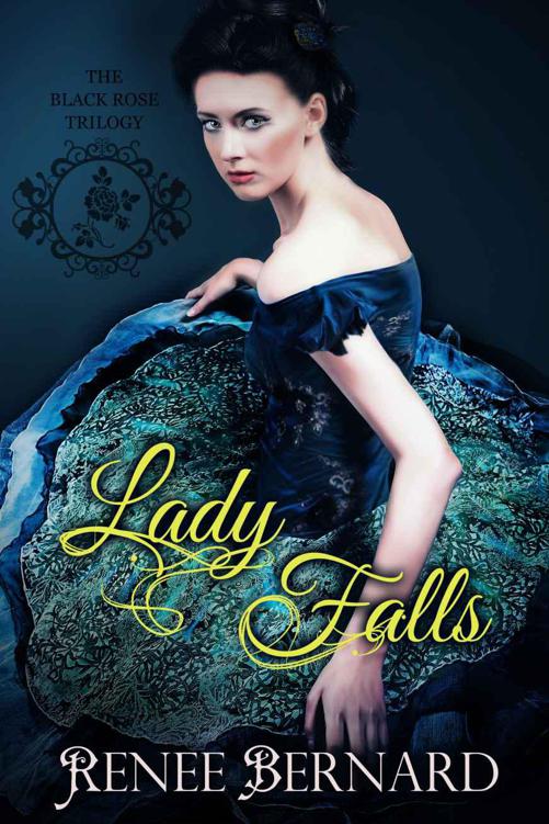 Lady Falls (Black Rose Trilogy) by Bernard, Renee