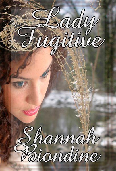 Lady Fugitive by Biondine, Shannah