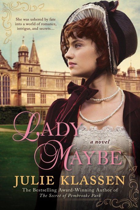 Lady Maybe by Julie Klassen