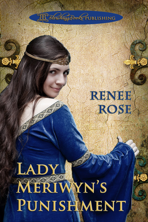 Lady Meriwyn's Punishment by Renee Rose