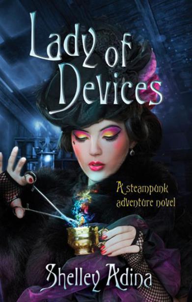 Lady of Devices by Shelley Adina