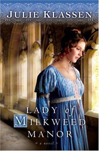 Lady of Milkweed Manor by Julie Klassen