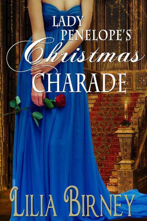 Lady Penelope's Christmas Charade, a Regency Romance by Birney, Lilia