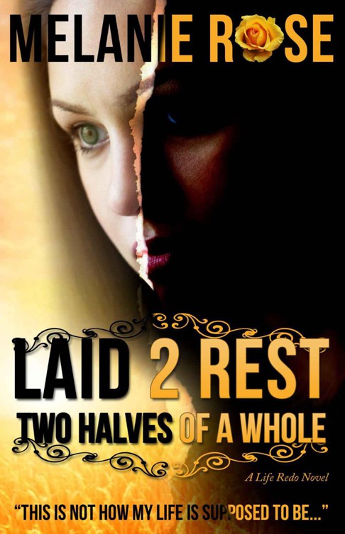 Laid 2 Rest Two Halves of a Whole by Melanie Rose