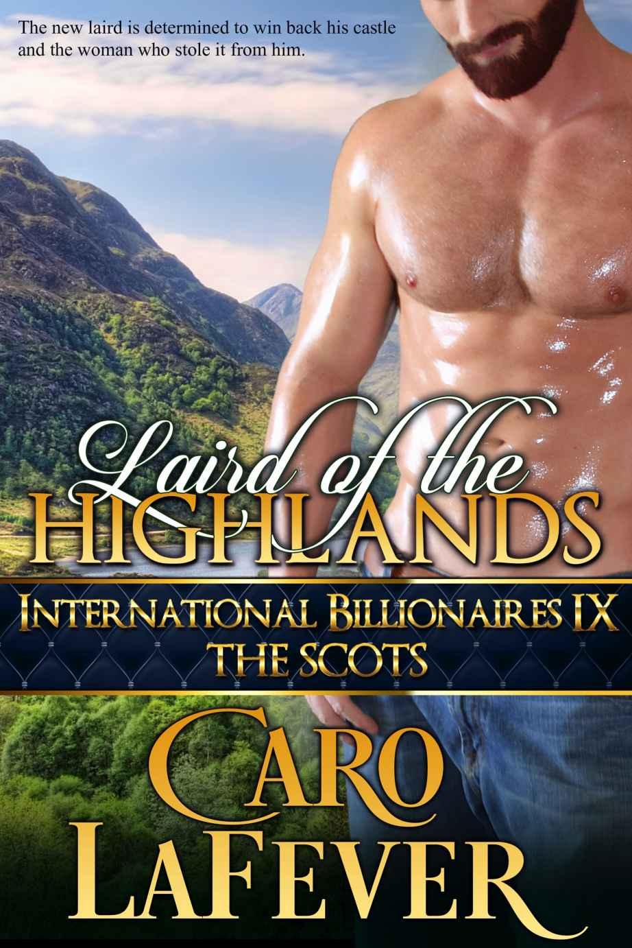 Laird of the Highlands: International Billionaires IX: The Scots by Caro LaFever