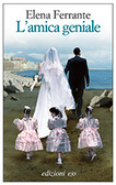 L'amica geniale (2011) by Elena Ferrante