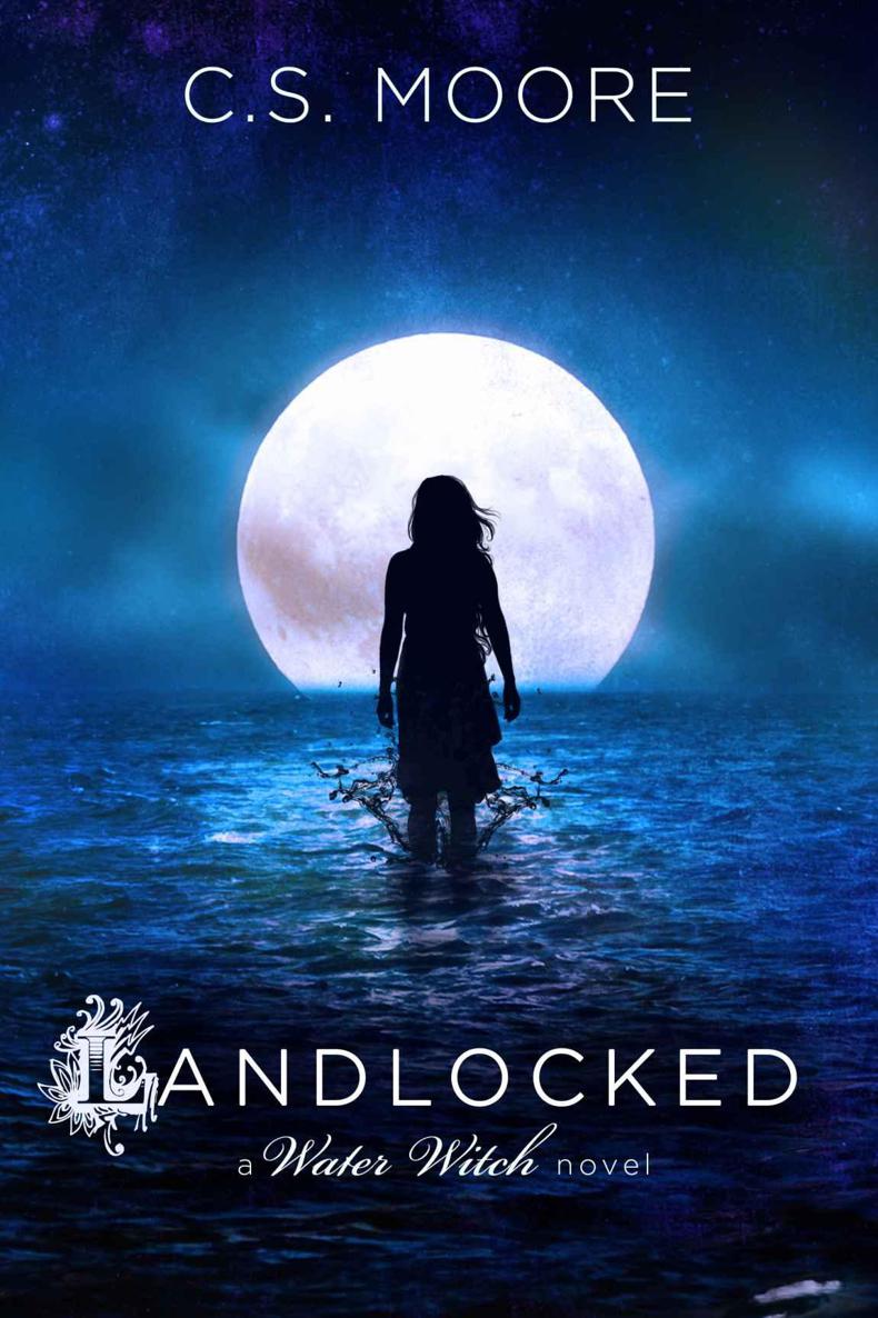 Landlocked (A water witch novel) by Moore, C.S.