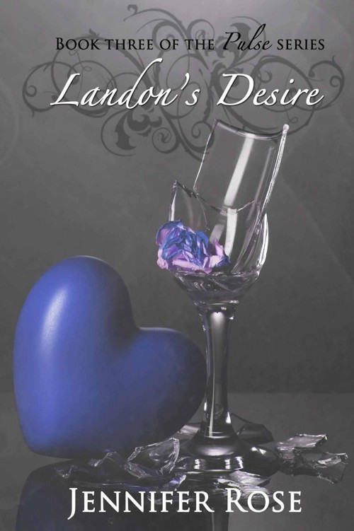 Landon's Desire (Book Three of The Pulse Series 3) by Rose, Jennifer