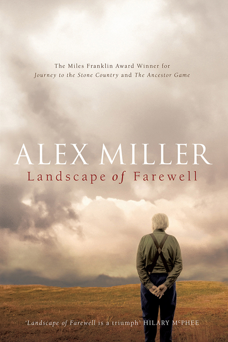 Landscape of Farewell by Alex Miller