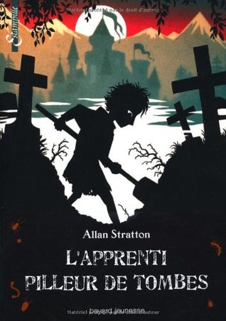 L'apprenti pilleur de tombes (2012) by Allan Stratton