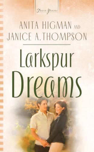 Larkspur Dreams by Anita Higman