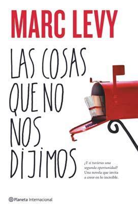 Las cosas que no nos dijimos (2008) by Marc Levy