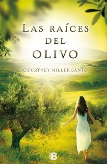 Las raíces del olivo (2013) by Courtney Miller Santo