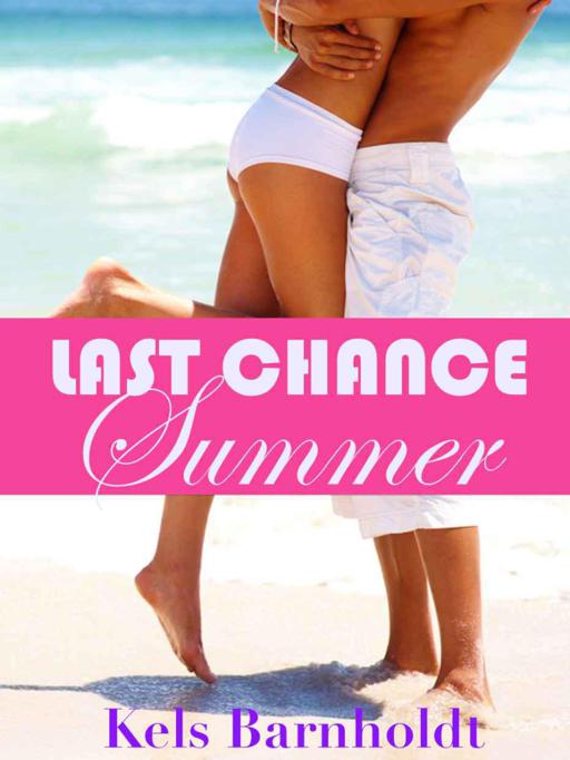 Last Chance Summer by Kels Barnholdt