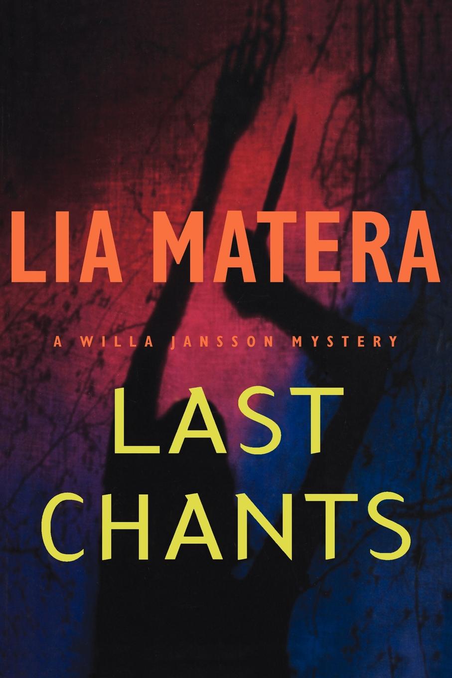 Last Chants by Lia Matera