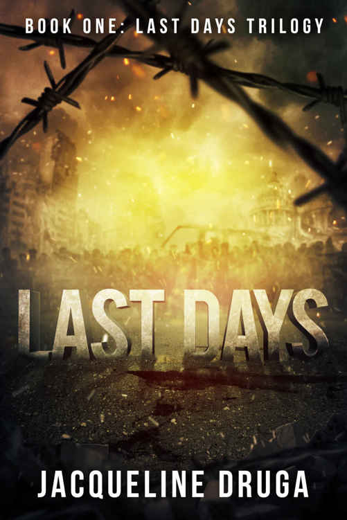 Last Days (Last Days Trilogy #1) by Jacqueline Druga