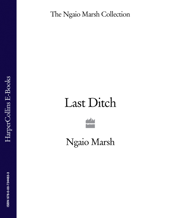 Last Ditch by Ngaio Marsh