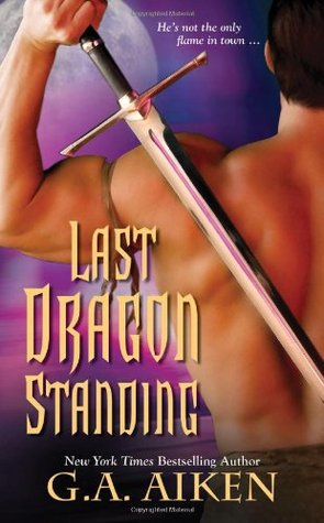 Last Dragon Standing (2010) by G.A. Aiken