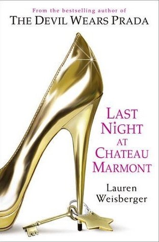 Last Night at Chateau Marmont (2010) by Lauren Weisberger