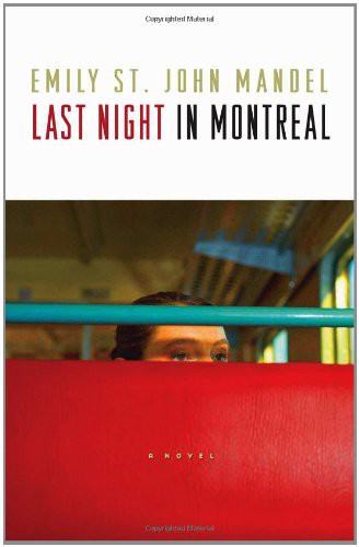 Last Night in Montreal by Emily St. John Mandel