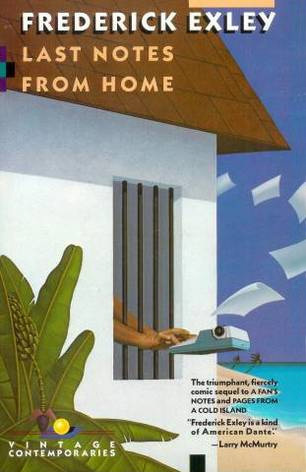 Last Notes from Home (1990) by Frederick Exley