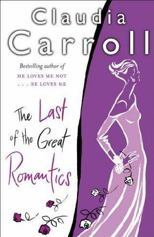 Last of the Great Romantics by Claudia Carroll