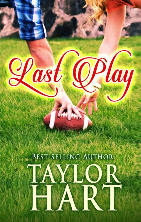 Last Play: Book 1 The Last Play Series by Hart, Taylor