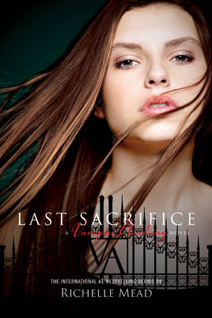 Last Sacrifice (2010) by Richelle Mead