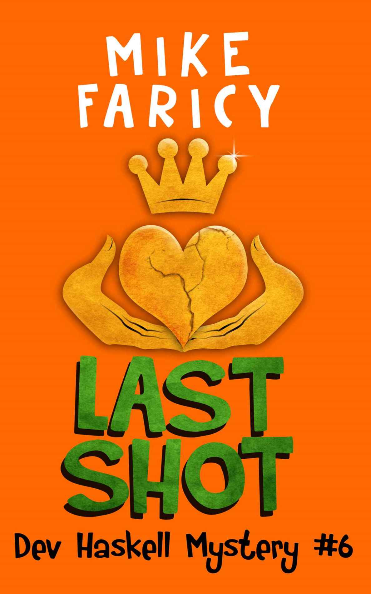 Last Shot (Dev Haskell - Private Investigator, Book 6) by Mike Faricy