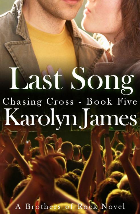 Last Song (Chasing Cross Book Five) (A Brothers of Rock Novel) (rockstar contemporary romance)